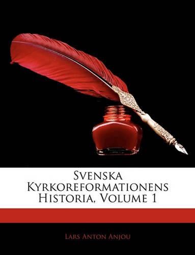 Cover image for Svenska Kyrkoreformationens Historia, Volume 1