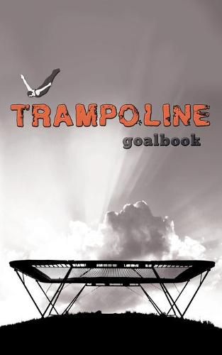 Cover image for Trampoline Gymnastics Goalbook #16: Competitive Trampolining: Mens