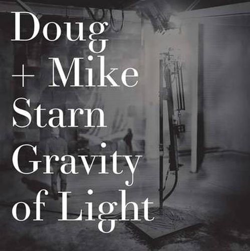 Cover image for Doug and Mike Starn: Gravity of Light