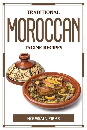 Cover image for Traditional Moroccan Tagine Recipes