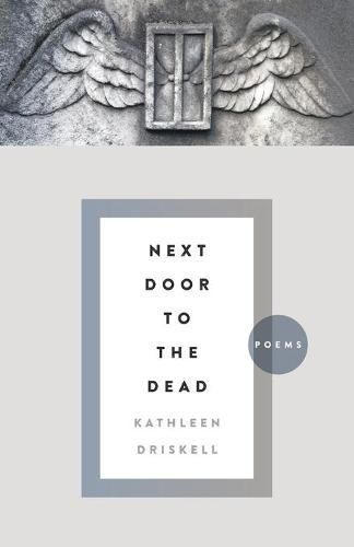 Next Door to the Dead: Poems