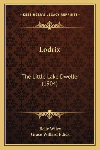 Lodrix: The Little Lake Dweller (1904)