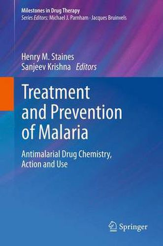 Treatment and Prevention of Malaria: Antimalarial Drug Chemistry, Action and Use