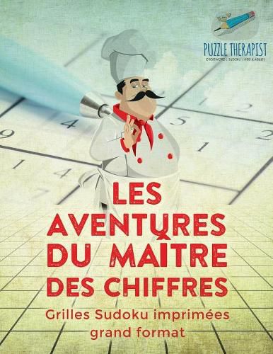 Les aventures du maitre des chiffres Grilles Sudoku imprimees grand format