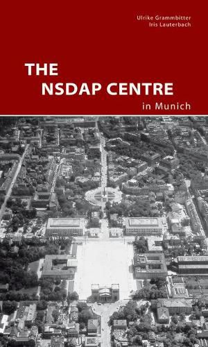 Cover image for The NSDAP Center in Munich