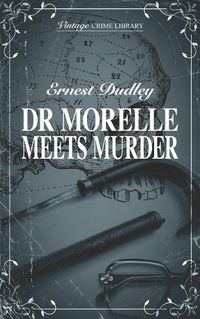 Cover image for Dr Morelle Meets Murder