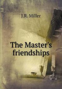 Cover image for The Master's friendships