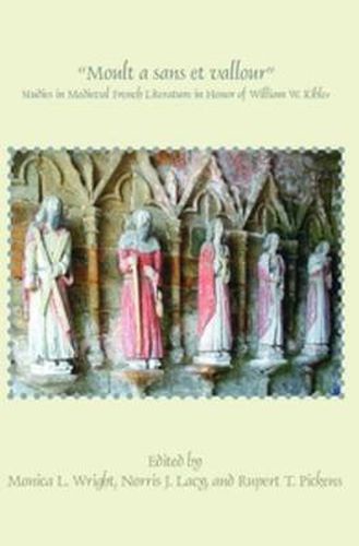 Cover image for Moult a sans et vallour: Studies in Medieval French Literature in Honor of William W. Kibler