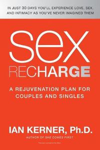 Cover image for Sex Recharge: A Rejuvenation Plan for Couples and Singles