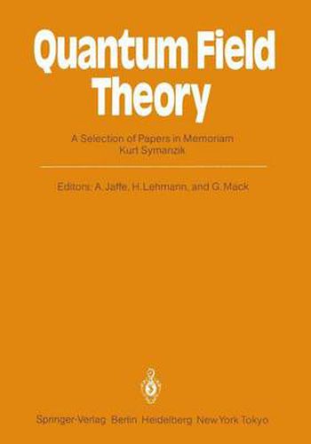 Quantum Field Theory: A Selection of Papers in Memoriam Kurt Symanzik