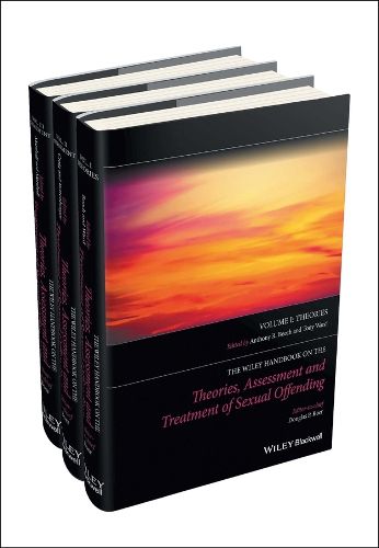 Cover image for The Wiley Handbook on the Theories, Assessment and Treatment of Sexual Offending