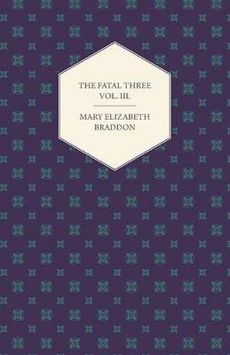 Cover image for The Fatal Three Vol. III.