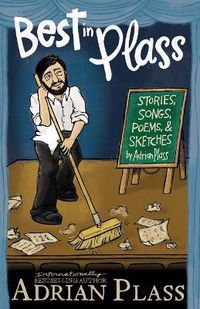 Cover image for Best in Plass: Stories, Songs, Poems, and Sketches