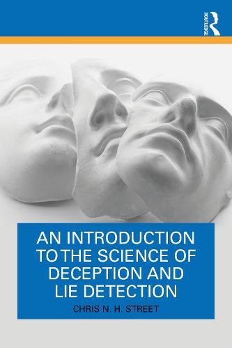 Cover image for An Introduction to the Science of Deception and Lie Detection