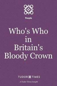 Cover image for Who's Who in Britain's Bloody Crown