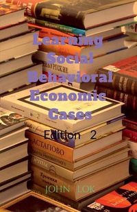 Cover image for Learning Social Behavioral Economic Cases, edition 2