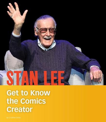 Stan Lee: Get to Know the Comics Creator