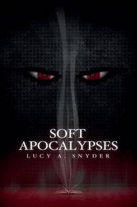 Cover image for Soft Apocalypses