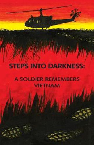 Cover image for Steps into Darkness: A Soldier Remembers Vietnam