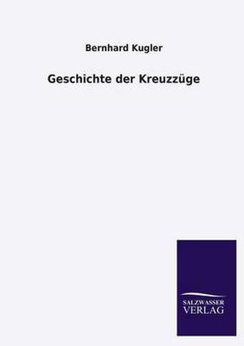 Cover image for Geschichte Der Kreuzzuge