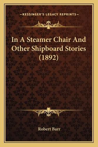 In a Steamer Chair and Other Shipboard Stories (1892)