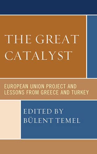 Cover image for The Great Catalyst: European Union Project and Lessons from Greece and Turkey