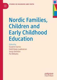 Cover image for Nordic Families, Children and Early Childhood Education