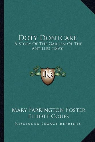 Doty Dontcare: A Story of the Garden of the Antilles (1895)