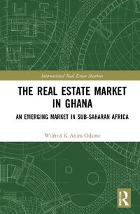 Cover image for The Real Estate Market in Ghana: An Emerging Market in Sub-Saharan Africa