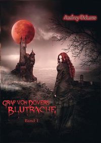 Cover image for Graf von Dovers Blutrache: Graf von Dover Buchreihe