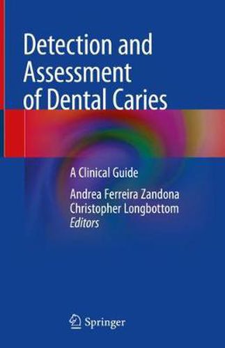 Cover image for Detection and Assessment of Dental Caries: A Clinical Guide