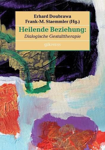 Cover image for Heilende Beziehung: Dialogische Gestalttherapie