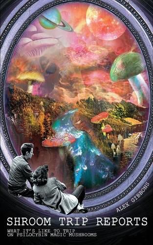 Cover image for Shroom Trip Reports - What it's like to trip on Psilocybin Magic Mushrooms