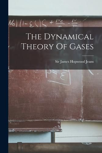 Cover image for The Dynamical Theory Of Gases