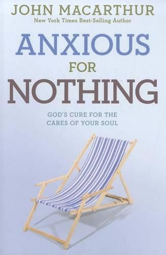 Cover image for Anxious for Nothing: God's Cure for the Cares of Your Soul