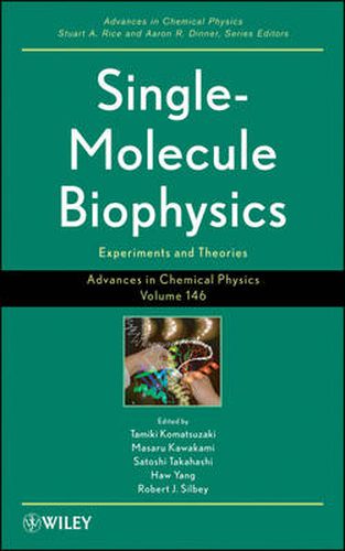 Cover image for Advances in Chemical Physics: Experiments and Theory Single Molecule Biophysics