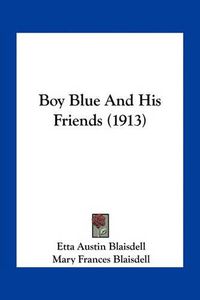 Cover image for Boy Blue and His Friends (1913)