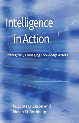 Cover image for Intelligence in Action: Strategically Managing Knowledge Assets