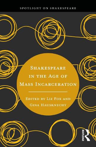 Cover image for Shakespeare in the Age of Mass Incarceration