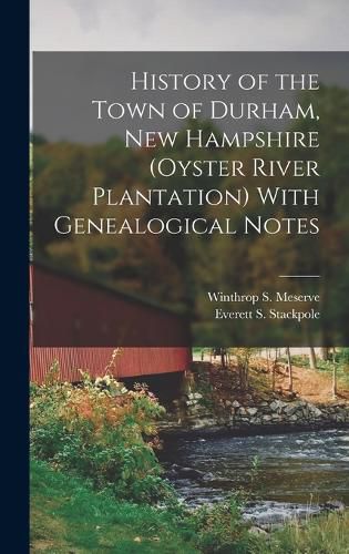 Cover image for History of the Town of Durham, New Hampshire (Oyster River Plantation) With Genealogical Notes