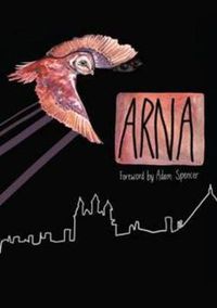 Cover image for ARNA 2011: The Journal of the University of Sydney Arts Students Society