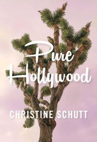 Cover image for Pure Hollywood: And Other Stories