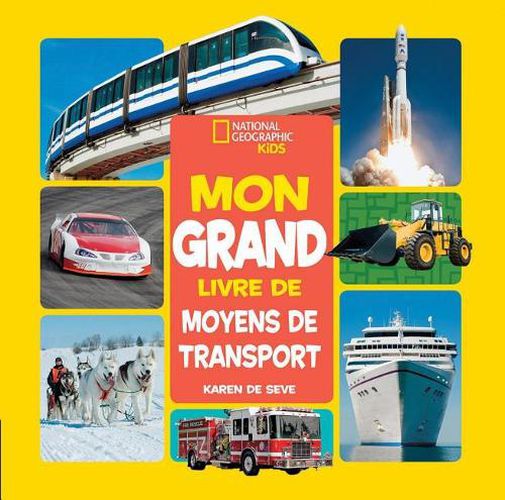 Cover image for National Geographic Kids: Mon Grand Livre de Moyens de Transport