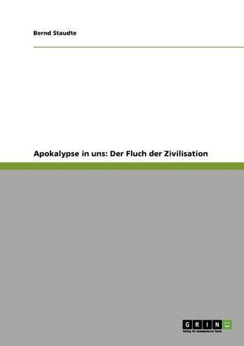 Cover image for Apokalypse in Uns: Der Fluch Der Zivilisation