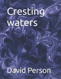 Cover image for Cresting waters