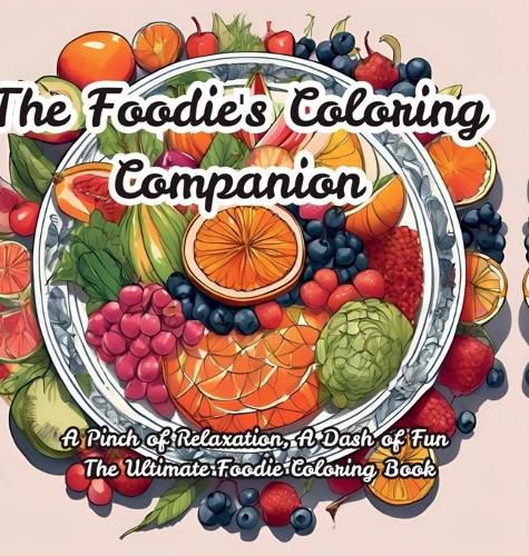 Cover image for The Foodie's Coloring Companion