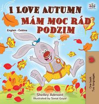 Cover image for I Love Autumn (English Czech Bilingual Book for Kids)