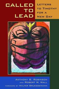 Cover image for Called to Lead: Paul's Letters to Timothy for a New Day