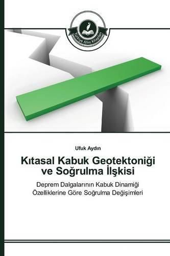 K&#305;tasal Kabuk Geotektoni&#287;i ve So&#287;rulma &#304;l&#351;kisi