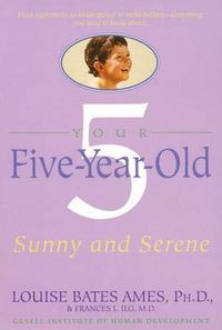 Cover image for Your Five-Year-Old: Sunny and Serene